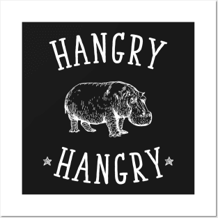 Hippo Hangry Hangry Posters and Art